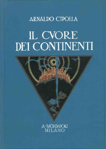 Il cuore dei continenti - Arnaldo Cipolla - copertina