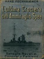 L' ultima crociata dell'Ammiraglio Spee (Coronel e Falkland)