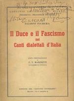 Il Duce e il fascismo nei canti dialettali d'Italia. Con Pref. di F.T. Marinetti