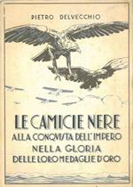 Le Camicie Nere alla conquista dell'Impero nella gloria delle loro Medaglie d'oro