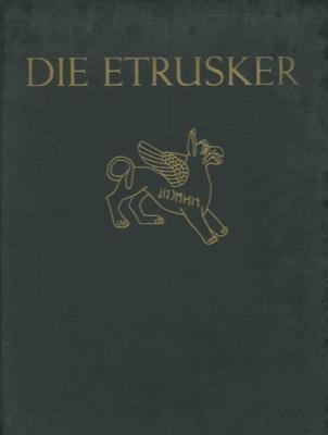 Die Etrusker. Grosse, Geheimnis und Untergang eines Volkes - Kurt Pfister - copertina