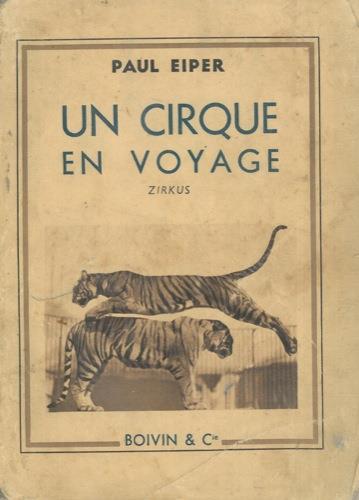 Un cirque en voyage. Zirkus - Paul Eiper - copertina