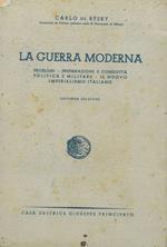 La guerra moderna. Problemi - Preparazione - Condotta politica e militare - Il nuovo imperialismo italiano