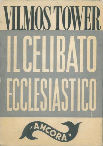 Il celibato sacerdotale - Vilmos Tower - copertina