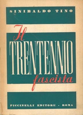 Il trentennio fascista. Rilievi ed appunti - Sinibaldo Tino - copertina