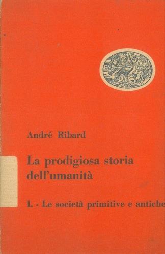 La prodigiosa storia dell'umanità - André Ribard - copertina