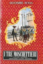 I tre moschettieri. Con una prefazione di Alexandre Dumas figlio