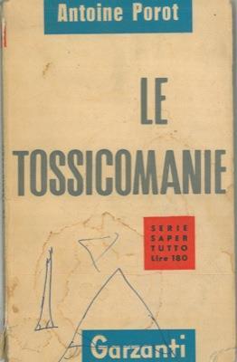 Le tossicomanie - Antoine Porot - copertina