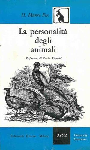 La personalità degli animali. Prefazione di Enrico Vannini - H. Munro Fox - copertina