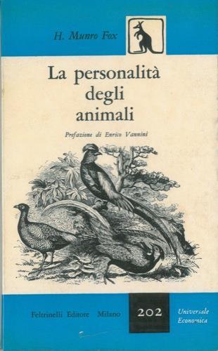 La personalità degli animali. Prefazione di Enrico Vannini - H. Munro Fox - copertina