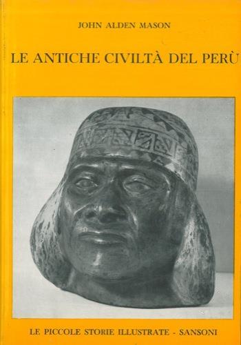 Le antiche civiltà del Perù - John Alden Mason - copertina