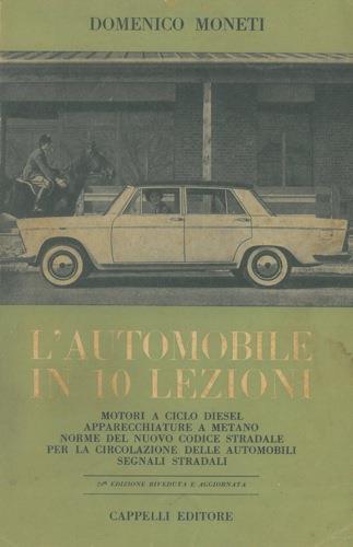 L' automobile in 10 lezioni. Il motore a ciclo diesel. Autoveicoli a metano - Moneti Domenico - copertina