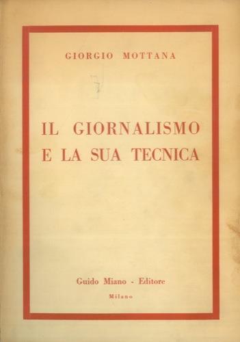 Il giornalismo e la sua tecnica - Giorgio Mottana - copertina