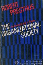 The organizational Society. An Analysis and a Theory