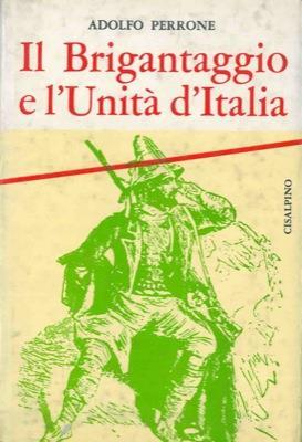 Il brigantaggio e l'unità d'Italia - Adolfo Perrone - copertina