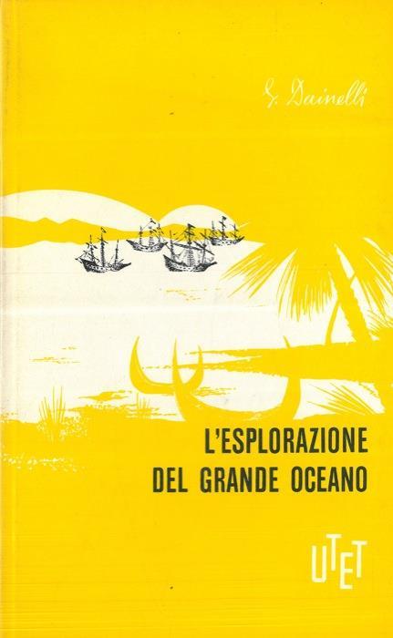 L' esplorazione del grande Oceano - Giotto Dainelli - copertina