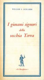 I giovani signori della vecchia Terra. Del nuovo stile del potere