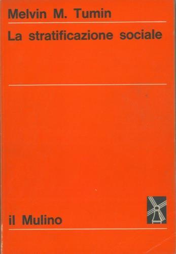 La stratificazione sociale - Melvin M. Tumin - copertina