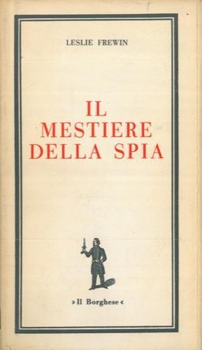 Il mestiere della spia - Leslie Frewin - copertina