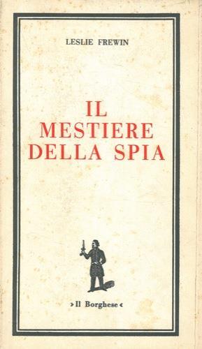 Il mestiere della spia - Leslie Frewin - copertina