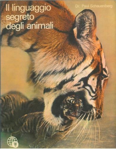 Il linguaggio segreto degli animali - Paul Schauenberg - copertina