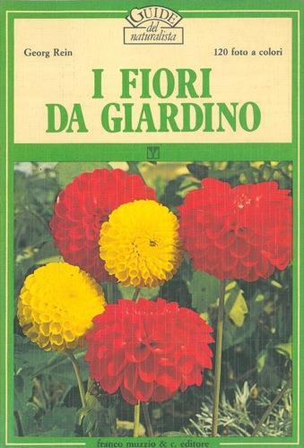 Il libro dei fiori da giardino - Georg Rein - copertina