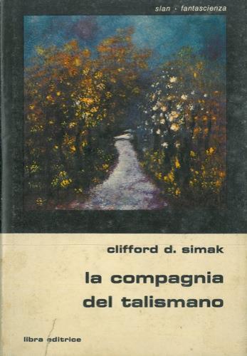 La compagnia del talismano - Clifford D. Simak - copertina