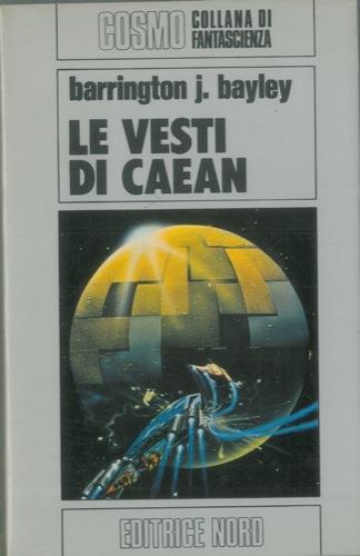 Le vesti di Caean - Barrington J. Bayley - copertina