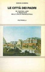 La città dei padri. Re, pastori, ladri e prostitute nelle civiltà preindustriali