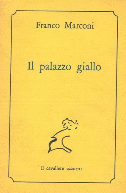 Il palazzo giallo - Franco Marconi - copertina