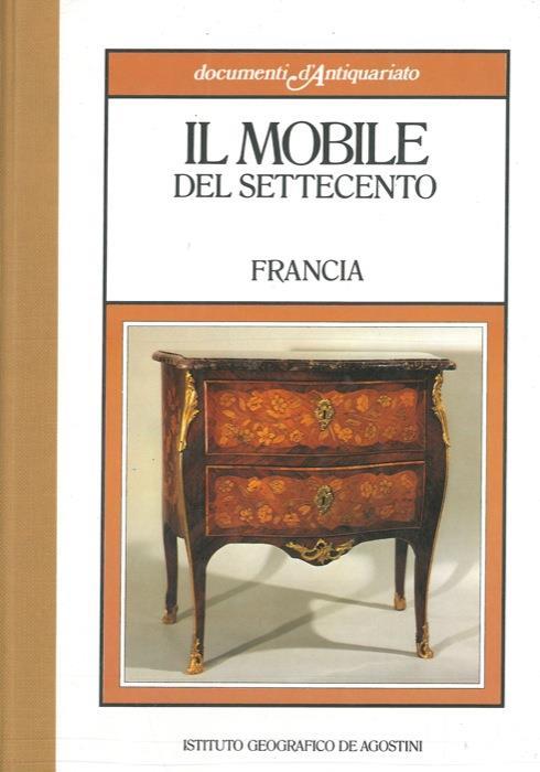Il mobile del settecento. III. Francia - Alessandra Ponte - copertina