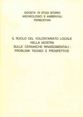 Il ruolo del volontariato locale nella mostra sulle ceramiche rinascimentali: problemi tecnici e prospettive - copertina