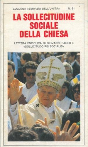 La sollecitudine sociale della Chiesa. Lettera enciclica «Sollicitudo rei socialis» - Giovanni Paolo II - copertina