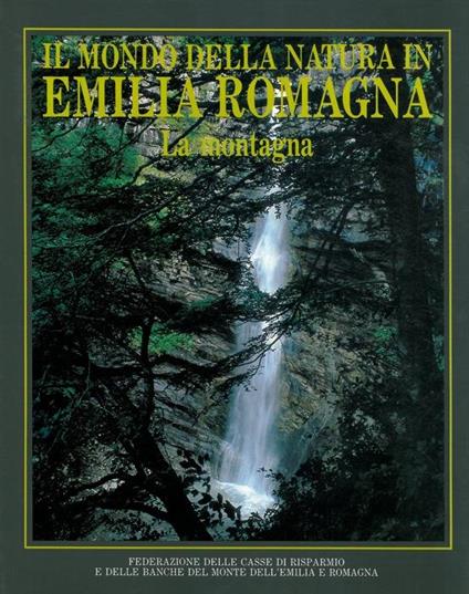 Il mondo della natura in Emilia-Romagna. La montagna - copertina