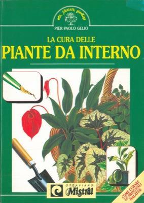 La cura delle piante da interno - Pier Paolo Gelio - copertina