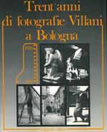 Trent'anni di fotografie Villani a Bologna. 1920 - 1950