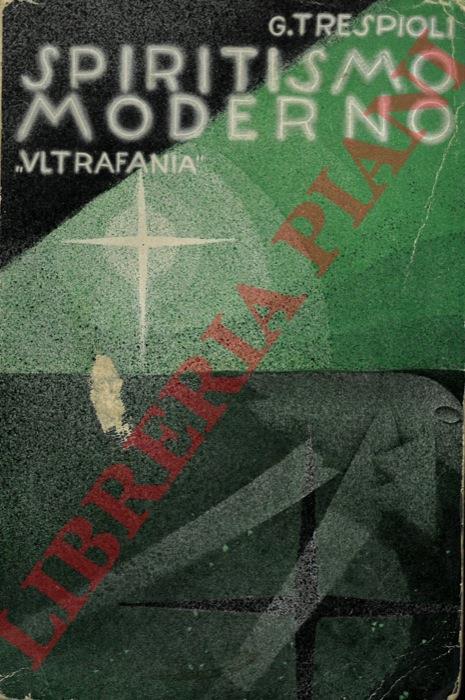 Ultrafania. Esegesi della fenomenologia intellettuale dello spiritismo moderno - Gino Trespioli - copertina