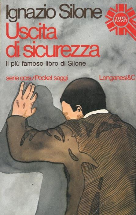 Uscita di sicurezza - Ignazio Silone - copertina
