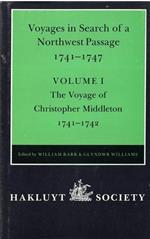 Voyage to Hudson Bay in search of a Northwest Passage 1741-1747. Volume I. The voyage of Christopher Middleton 1741-1742