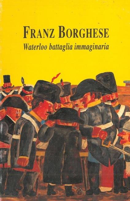 Waterloo battaglia immaginaria - Franz Borghese - copertina