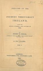 A Journey Throughout Ireland, during the Spring, Summer, and Autumn of 1834