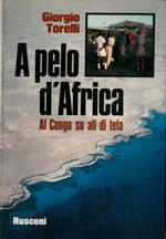 A pelo d'Africa. Al Congo su ali di tela