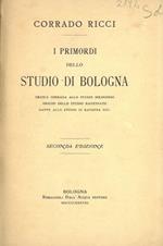 I primordi dello Studio di Bologna. Ercole Gonzaga allo Studio Bolognese. Origini dello Studio Ravennate. Dante allo Studio di Ravenna, ecc. Seconda edizione