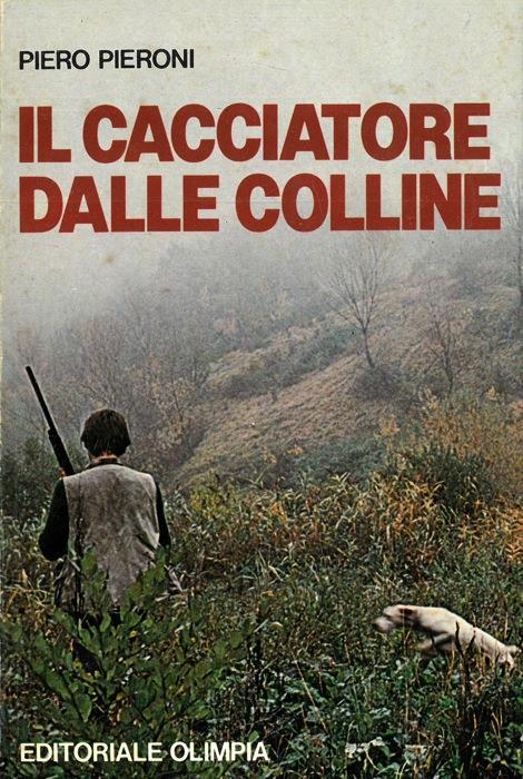 Il cacciatore dalle colline - Piero Pieroni - copertina