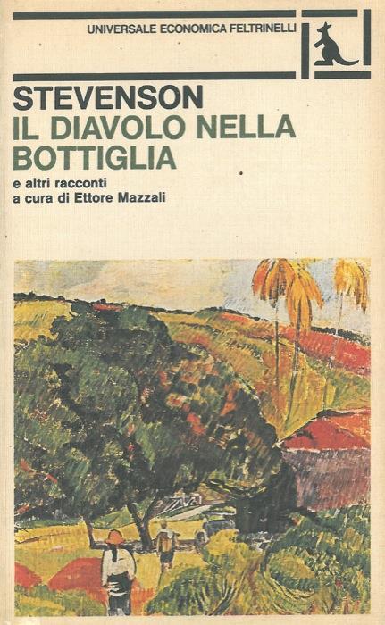 Il diavolo nella bottiglia - Robert Louis Stevenson - Libro Usato -  Feltrinelli - UE | IBS