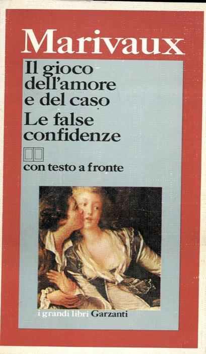 Il gioco dell'amore e del caso. Le false confidenze - copertina