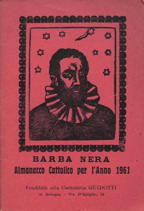 Il Girasole ossia orologio celeste del vero Barba Nera. Almanacco Cattolico per l'anno 1961 - Barba nera - copertina