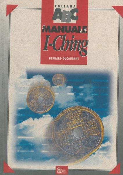 Il manuale dell'I Ching - Bernard Ducourant - copertina