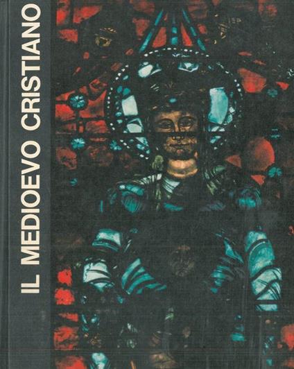 Il Medioevo cristiano - Anne Fremantle - copertina