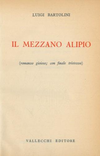 Il mezzano Alipio (romanzo gioioso con finale tristezza) - Luigi Bartolini - copertina